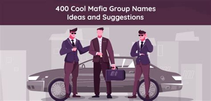 400 Cool Mafia Group Names Ideas and Suggestions